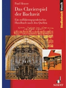 Clavierspiel der Bachzeit by Heuser Paul for