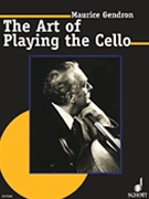 The Art of Playing the Cello by Gendron Maurice - Walter Grimmer - for Cello