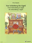 From Schoenberg To Ligeti by Various - Emonts Fritz - for Piano