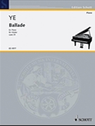 Ballade Op. 25 by Ye Xiaogang for