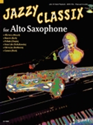 Jazzy Classix by Various - Juchem Dirko - for Alto Sax