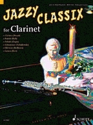 Jazzy Classix by Various - Juchem Dirko - for Bb Clarinet