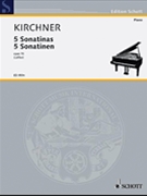 5 Sonatinas Op. 70 by Kirchner for Piano