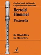 Pastorella 5 Recorders by Hummel Bertold for Score and Parts