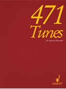 471 Tunes For Soprano Recorder by Various - Rosen A - for Soprano Re