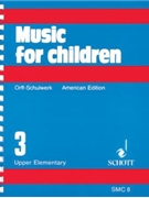 Music For Children 3 by Orff Carl and Keetman for Unison/2-Part (American Edition)