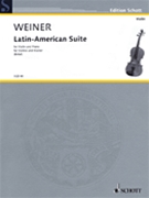Latin-american Suite by Weiner Stanley - Birtel Wolfgang - for Violin and Piano
