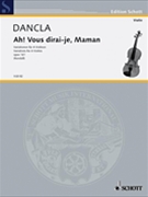 Ah! Vous dirai-je Maman Variations Op. 161 by Dancla Charles for