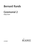 Ceremonial 2 by Rands Bernard for Study Score