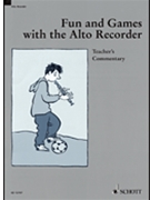 Fun & Games With The Alto Recorder by Engel/heyens - Teacher's Commentary - for Recorder M