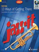 13 Ways Of Getting There by Cullen David for Trumpet and Piano (W / Cd)