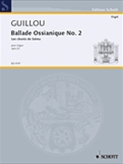 Ballade Ossianique No. 2 Op. 23 by Guillou Jean for Organ
