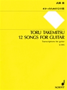 12 Songs for Guitar by Various - Toru Takemitsu - for