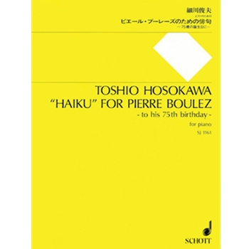 Haiku for Pierre Boulez - On His 75th Birthday by Toshio Hosokawa for Piano