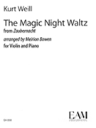 Magic Night Waltz From Zaubernacht by Weill Kurt - Bowen Meirion - for Violin and Piano