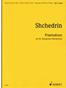 Praeludium on Beethoven's Symphony No. 9 by Shchedrin Rodion for Score