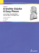 Six Easy Pieces from The Magic Flute by Mozart Wolfgang Amadeus - Neefe Christian G. - for 1 Piano 4 Hands