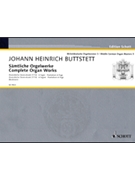 Complete Organ Works Volume 3 by Buttstett Johann Heinrich - Beckmann Klaus - for Organ (Middle German Organ Masters Volume 3)