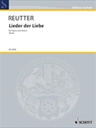 Lieder der Liebe by Reutter Hermann for
