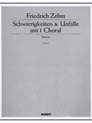 Schwierigkeiten und Unfälle mit 1 Choral by Friedrich Zehm for Full Score