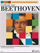 Ludwig van Beethoven: Ein Streifzug durch Leben und Werk by Beethoven Ludwig van for
