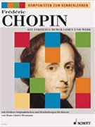 Frederic Chopin: Ein Streifzug durch Leben und Werk by Chopin Frederic for