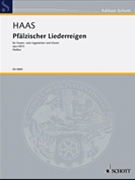 Pfälzischer Liederreigen Op. 89/3 by Haas Joseph for SSA