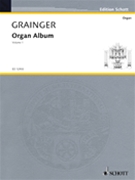 Organ Album Volume 1 by Grainger Percy Aldridge for Organ