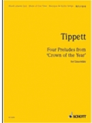 Four Preludes from Crown of the Year for Ensemble by Tippett Michael for