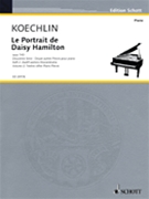 Le Portrait De Daisy Hamilton Volume 2 by Koechlin Charles for Piano
