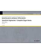 Complete Organ Works by Strungk Nicolaus Adam for