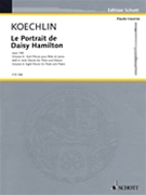 Le Portrait De Daisy Hamilton Volume 4 by Koechlin Charles - Orledge Robert - for Flute and Piano