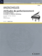 24 Etudes De Perfectionnement. Opus 70 by Moscheles for Piano