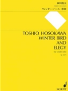 Winter Bird & Elegy by Hosokawa Toshio for Violin Sol