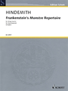 Frankenstein's Monstre Repertoire by Hindemith Paul - Schader Luitgard - for Str Quartet