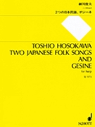 2 Japanese Folk Songs and Gesine by Toshio Hosokawa for