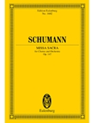 Missa Sacra for Four-Part Choir and Orchestra by Schumann Robert for Study Score