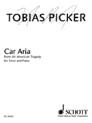 Car Aria From An American Tragedy by Picker Tobias for Vocal and Piano