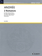 2 Romances by Andree Elfrida - Kalinowsky Bella and - for Violin and Piano