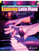 Exploring Latin Piano by Crawford and Richards for Keyboard