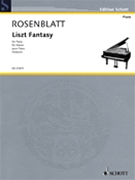 Liszt Fantasy by Rosenblatt Alexander for Piano