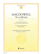 To A Wild Rose Opus 51/1 by MacDowell Edward - Birtel Wolfgang - for Cello and Piano