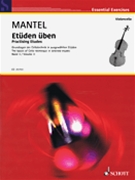Practicing Etudes: Basics of Cello Technique in Selected Etudes Volume 3 by Gerhard Mantel for