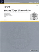 From The Cradle To The Grave by Liszt Franz - Feller - for Organ