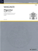 Pilgerchor Pilgram's Chorus by Wagner Richard - Liszt Franz - for Organ