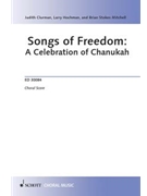 Songs of Freedom: A Celebration of Chanukah by - Clurman Hochman and M - for Choral Score