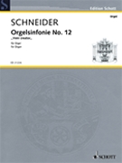 Organ Symphony No. 12 Veni Creator (2011) by Schneider Enjott for