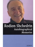 Rodion Shchedrin - Autobiographical Memories by Shchedrin Rodion for
