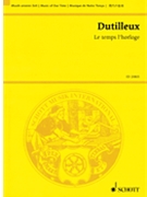 Le temps l'horloge by Dutilleux Henri for Study Score
