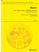 The Importance of Being Earnest - Opera in 3 Acts by Barry Gerald for Study Score